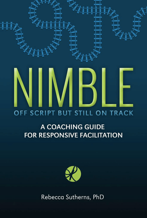 Book cover - Nimble: A Coaching Guide for Responsive Facilitation 